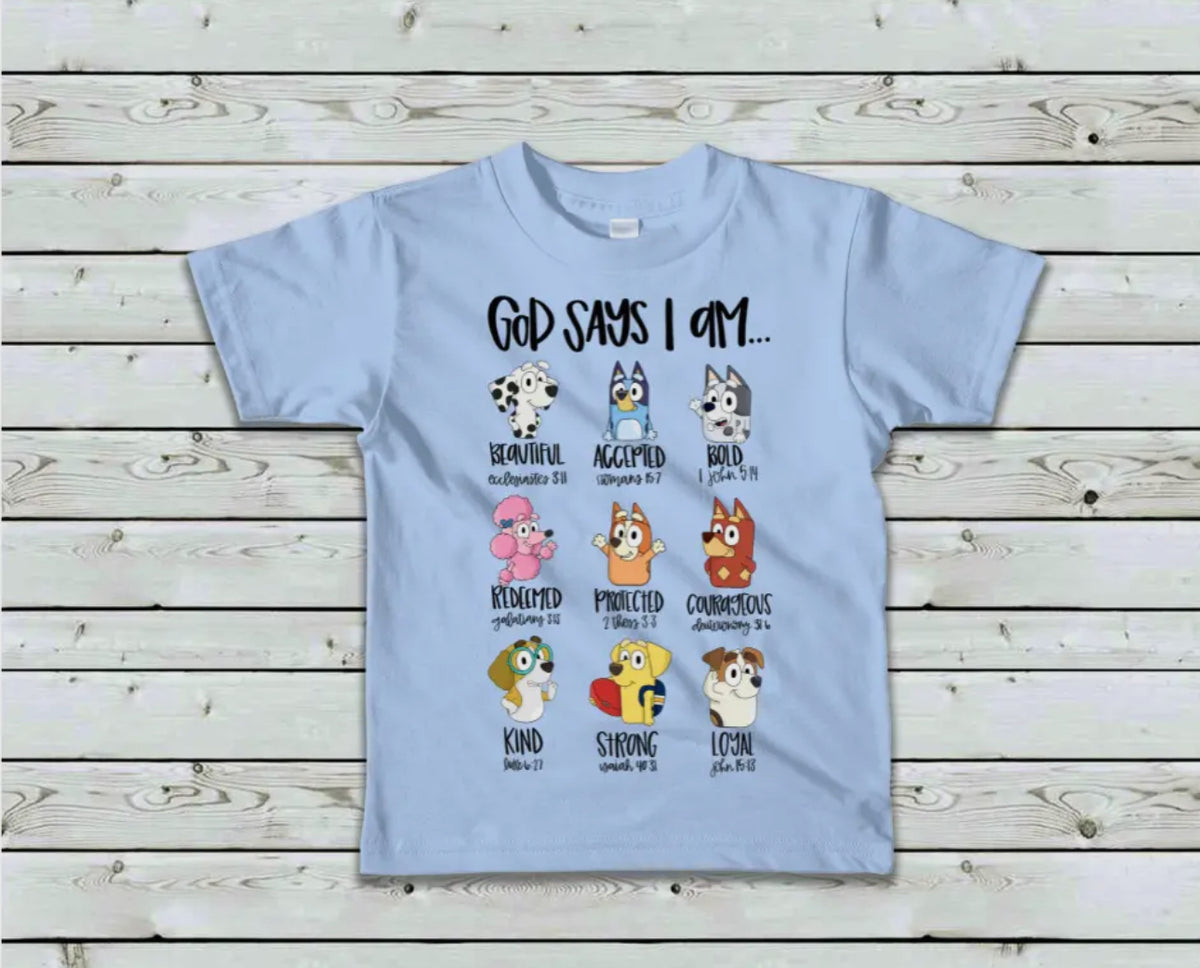Preorder ADULT Bluey “God Says I am…” shirt